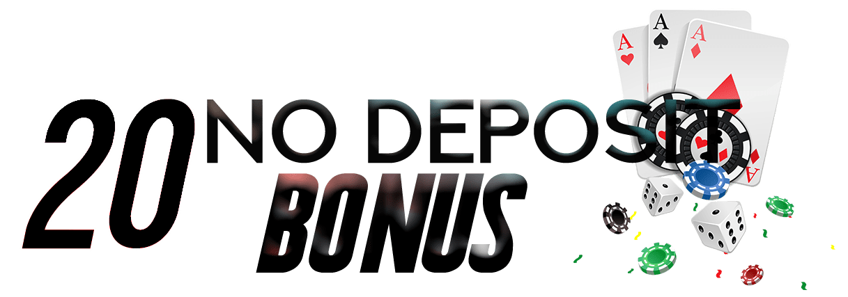 20 No Deposit Bonus